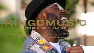 kingdmusic child of heaven official music video 