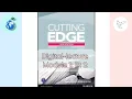 Cutting edge advanced new edition Digital - lecture Module 1