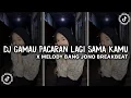 Download Lagu DJ GA MAU LAGI PACARAN SAMA KAMU X MELODY BANG JONO BREAKBEAT SLOWBASS