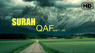 Download Surah Qaf - Bacaan alquran yang menenangkan Hati dan pikiran MP3