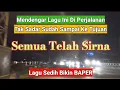 Lagu Semua telah sirna | lagu sedih bikin baper #lagucover #lagunostalgia #tembangkenangan