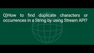 How to find duplicate characters or occurrences in a String by using Stream API 2024