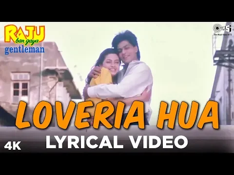 Download MP3 Loveria Hua Lyrical- Raju Ban Gaya Gentleman | Shah Rukh Khan, Juhi Chawla | Kumar, Alka & Jolly