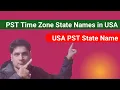 PST TIME ZONE state s in USA PST TIME ZONE STATE S Names