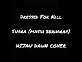 Download Lagu Dressed For Kill - Suara Hijau Daun Cover