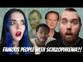 Celebrities with Schizophrenia