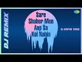 Download Lagu Sare Shaher Men Aap Sa Koi Nahin - DJ Remix | DJ ANUPAM TIWARI | Asha Bhosle