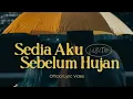 Lagu Idgitaf - Sedia Aku Sebelum Hujan (Official Lyric Video)