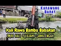 Download Lagu KALI RAWA BAMBU BABAKAN❗MULAI DINORMALISASI KANG DEDI MULYADI❗#kdm 