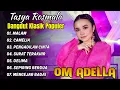 Lagu TASYA ROSMALA - MALAM, CAMELIA - DANGDUT KLASIK TERPOPULER OM ADELLA TERBAIK