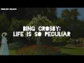Bing Crosby - Life Is So Peculiar (Lyrics/Subtitulado al español)
