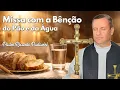 Lagu 🍞💧 MISSA COM A BÊNÇÃO DO PÃO E DA ÁGUA🙏