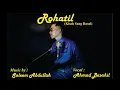Download Lagu Ahmad Basahil - Rohatil (Music Video)
