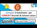 6 Compare 2 DataFrame using STACK and eqNullSafe to get corrupt records Apache Spark Tips