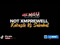 NOT XMPREWELL - Kekasih Vs Sahabat