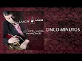 Cinco minutos (Disco Sentimientos encontrados-2014)