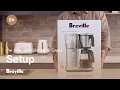 the Breville Precision Brewer Glass A how-to guide on setting up your machine Breville CA-EN