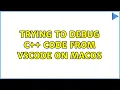 Trying to debug c code from vscode on MacOS 3 Solutions
