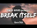 Download Lagu Zach Hood - never knew a heart could break itself (Lyrics) Acoustic Version