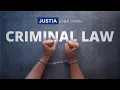Criminal Law Overview Justia Legal Guides