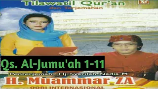 Download TILAWATIL QUR'AN | H. Muammar ZA \u0026 Saritilawah Syarifah Nadia|Qs. Al-Jumu'ah 1-11 MP3