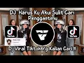 Download Lagu DJ HARUS KU AKUI SULIT CARI PENGGANTIMU LIRIK REMIX VIRAL TIKTOK TERBARU