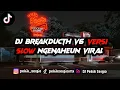 Lagu Versi Slow(Without Reverb) DJ BREAKDUCTH V6 NGENAHEUN VIRAL TIKTOK 2023 || Rmx By:@pekiksergiormx