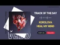 Korolova - Heal My Mind (Extended Mix) | Captive Soul | Track of the Day (03/11/2023)