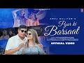 Download Lagu Pyar Ki Barsaat|Superhit Barsaat Song|Anuj Baliyan|Deepshikha Tiwari|New 2024 Yaadain Song|Sannu Doi