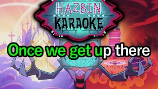 Once We Get Up There Hazbin Hotel Karaoke 