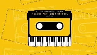 stakev shwele feat tmanexpress official audio 