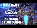 Nullaeus Nemesis Delve Guide - Mechanics Strategy and Rewards