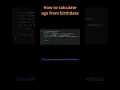 How to calculate age from birt ate