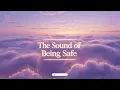 The Sound of Being Safe – Deep Peace & Gentle Healing Hums | Lenzspot