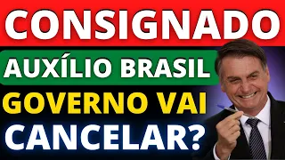 CANCELADO EMPRÉSTIMO CONSIGNADO AUXÍLIO BRASIL?