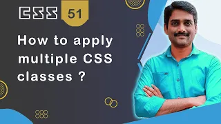 How to apply Multiple CSS classes - CSS Tutorial 51