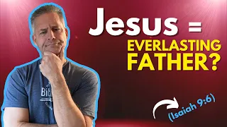 Why Does Isaiah 9 6 Refer To Jesus As Everlasting Father 