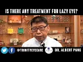 Is There Any Treatment for Lazy Eye Dr Pang Trinity Eye Care