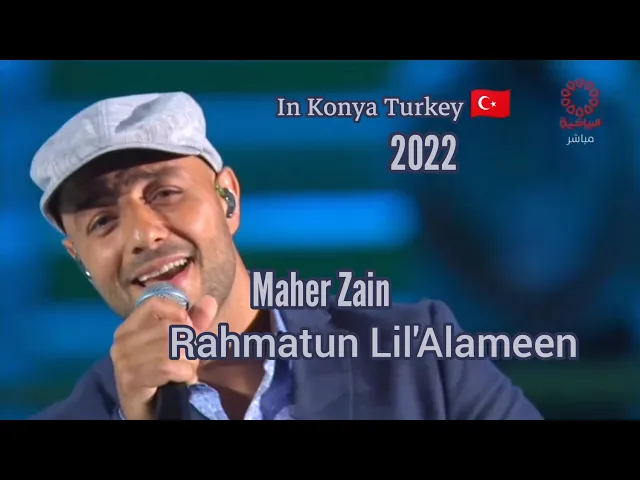 Download MP3 Maher Zain - Rahmatun Lil'Alameen. In Konya Turkey 🇹🇷 2022 @MaherZain