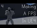 Making A FPS In UE4 - Adding Weapon Fire Modes