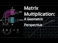 2 5 Matrix Multiplication A Geometric Perspective Linear Algebra Made Easy
