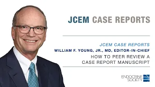 JCEM Case Reports How to Peer Review a Case Report Manuscript