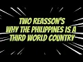 Living in the Philippines Why the Philippines will always be a 3rd World Country