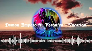 Download Damon Empero ft. Veronica - Vacation [ King Step Release ] - Tropical House - - No Copyright - - MP3