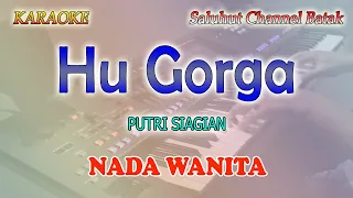 Download HU GORGA ll KARAOKE BATAK HD ll PUTRI SIAGIAN ll NADA WANITA CIS=DO MP3