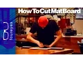 How To Cut Mat Board - Tips