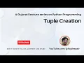 Python 060 Tuple Creation Gujarati Language