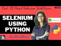 Selenium using python Part 18 Detail Selenium WebDriver cont automation testing using selenium