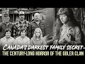 Canada s Darkest Family Secret The Century-Long Horror of the Goler Clan