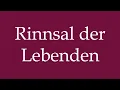 Download Lagu How to Pronounce ''Rinnsal der Lebenden'' (Trickle of the Living) Correctly in German MP3